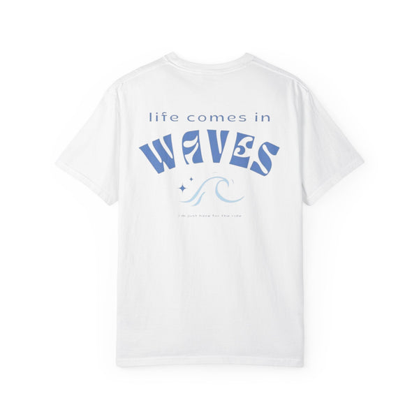 Life Comes in Waves T-Shirt