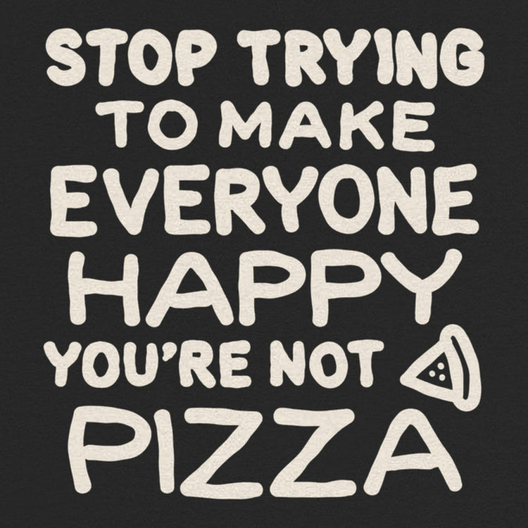Stop Trying To Make Everyone Happy Oversized T-Shirt