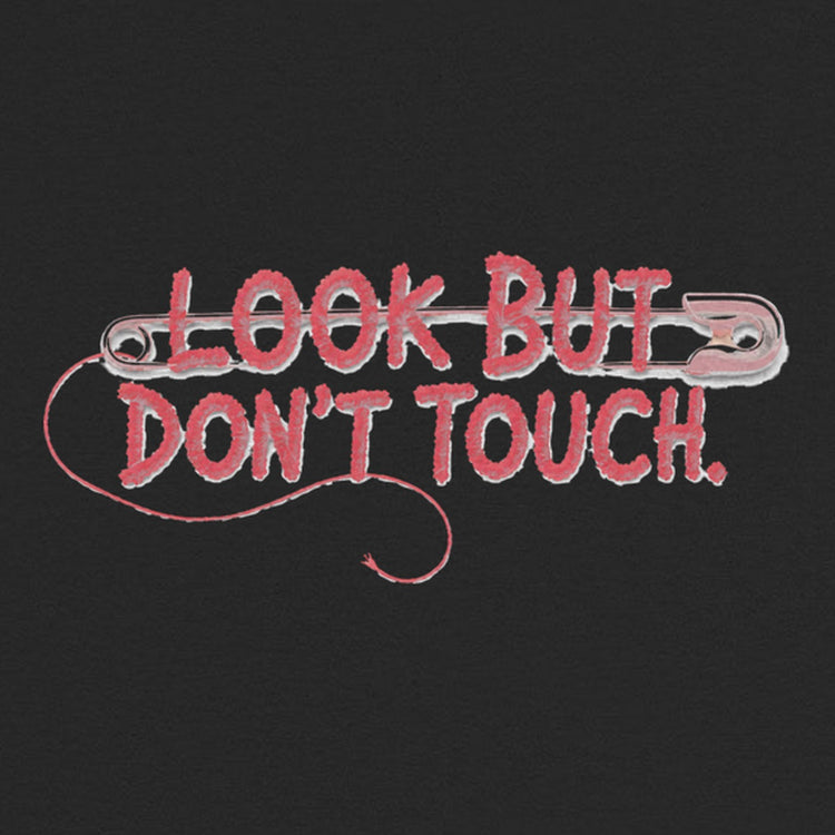 Look But Don't Touch Oversized T-Shirt