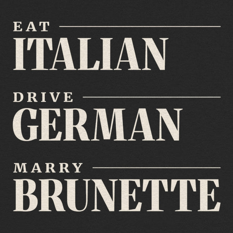 Eat Italian Drive German Marry Brunette Oversized T-Shirt