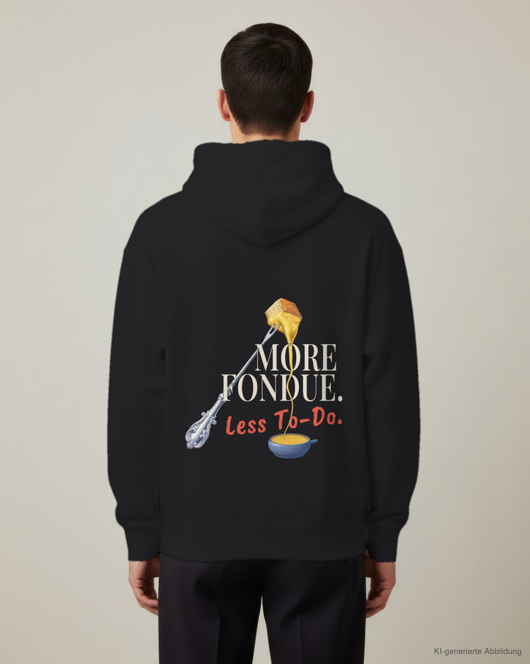 More Fondue, Less To-Do Hoodie