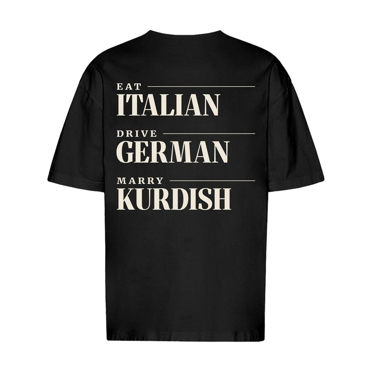 Eat Italian Drive German Marry Kurdish Oversized T-Shirt