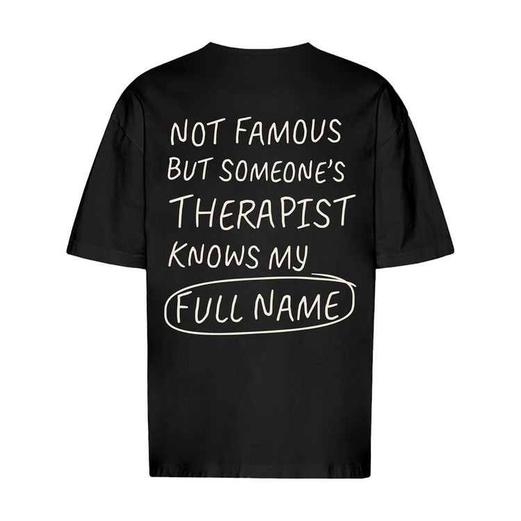 Not Famous But Someone's Therapist Oversized T-Shirt