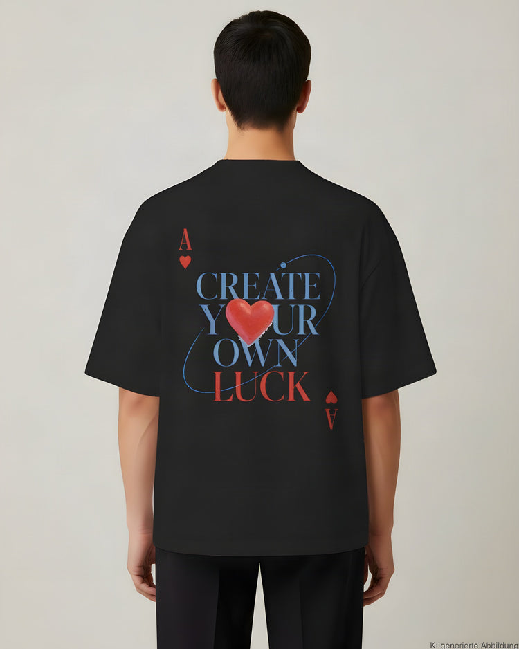 Create Your Own Luck Oversized T-Shirt