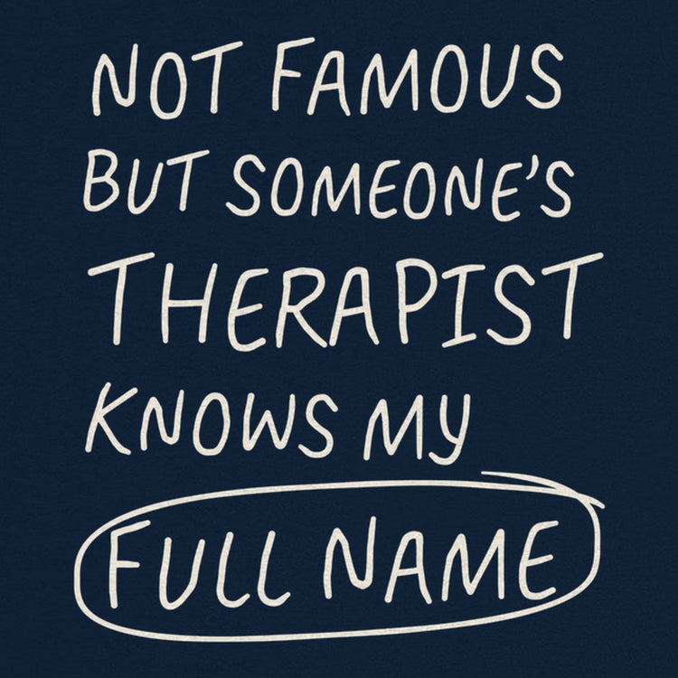 Not Famous But Someone's Therapist Oversized T-Shirt