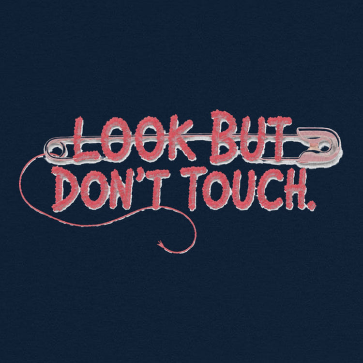 Look But Don't Touch Oversized T-Shirt