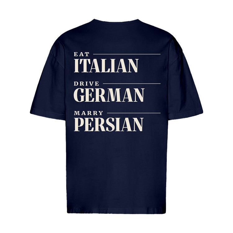 Eat Italian Drive German Marry Persian Oversized T-Shirt