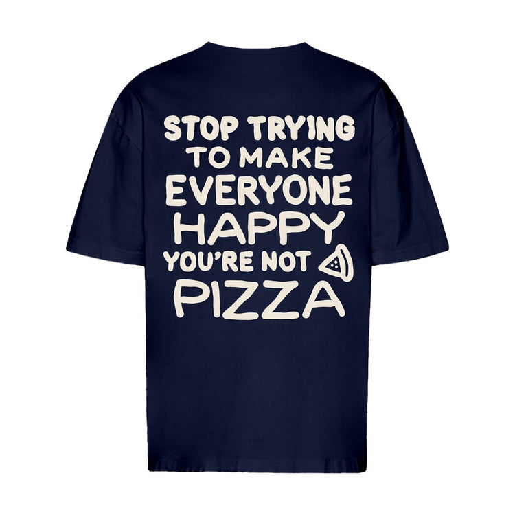 Stop Trying To Make Everyone Happy Oversized T-Shirt