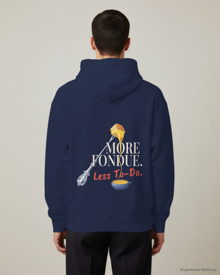 More Fondue, Less To-Do Hoodie
