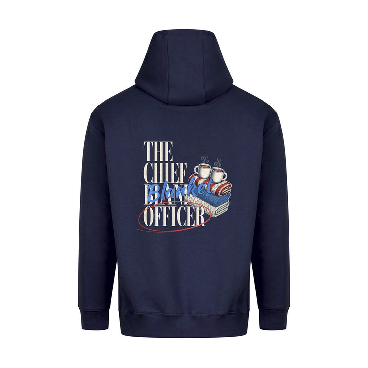 The Chief Blanket Officer Hoodie