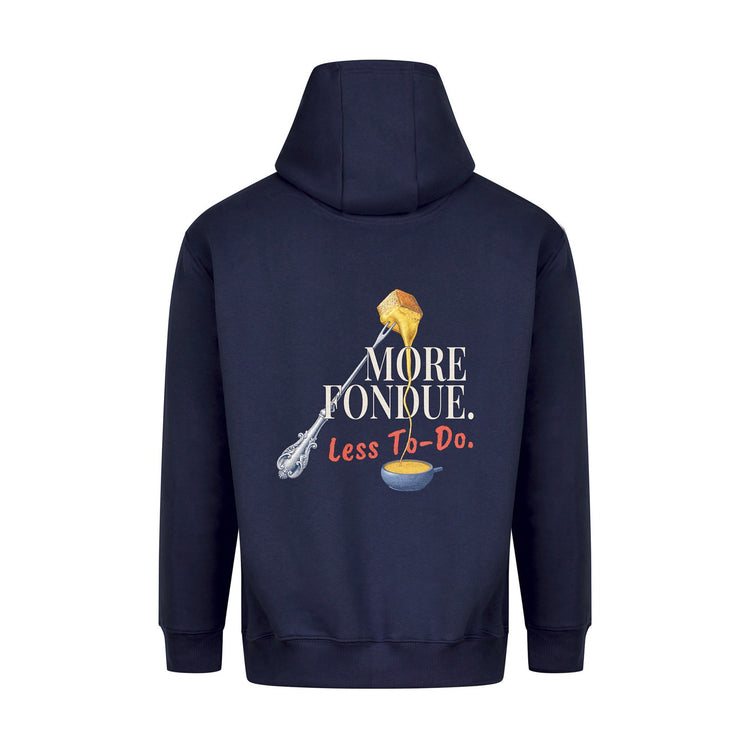 More Fondue, Less To-Do Hoodie