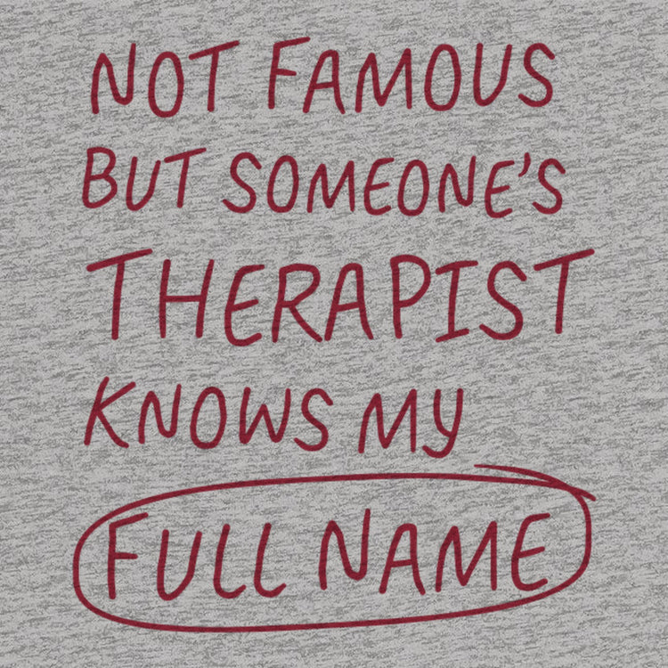Not Famous But Someone's Therapist Oversized T-Shirt