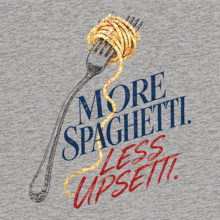 More Spaghetti Less Upsetti Oversized T-Shirt