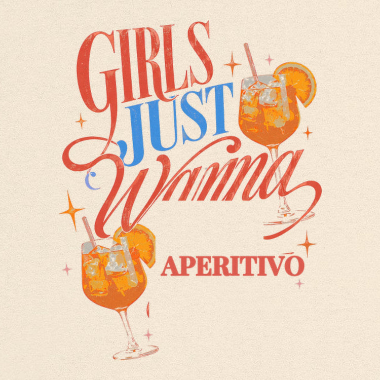 Girls Just Wanna Aperitivo Oversized T-Shirt