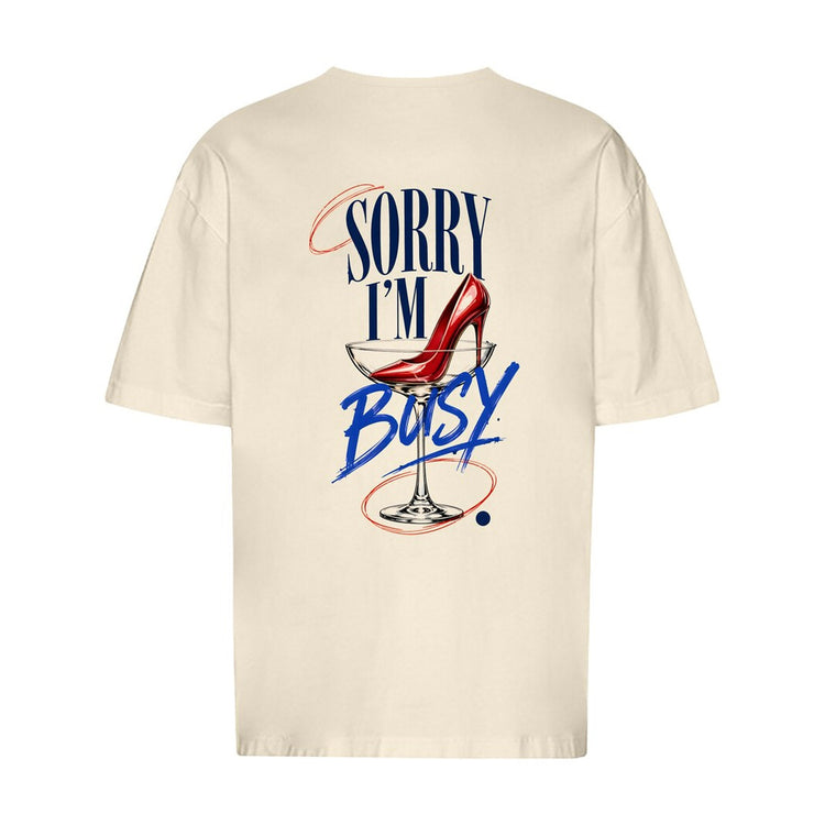 Sorry I'm Busy Oversized T-Shirt