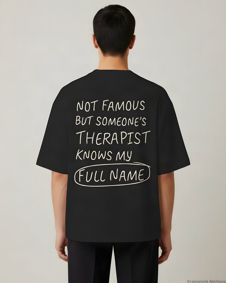 Not Famous But Someone's Therapist Oversized T-Shirt