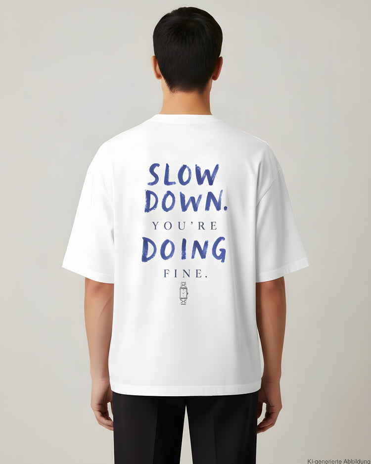 Slow Down You're Doing Fine Oversized T-Shirt