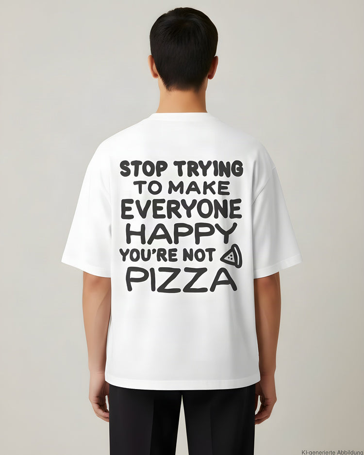 Stop Trying To Make Everyone Happy Oversized T-Shirt