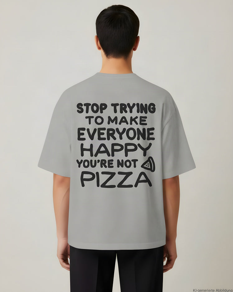 Stop Trying To Make Everyone Happy Oversized T-Shirt