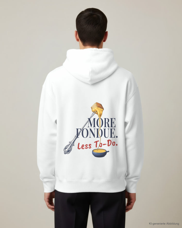 More Fondue, Less To-Do Hoodie