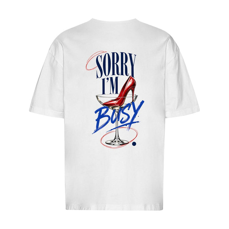 Sorry I'm Busy Oversized T-Shirt