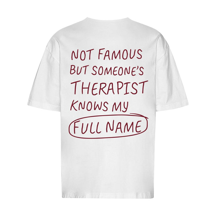 Not Famous But Someone's Therapist Oversized T-Shirt