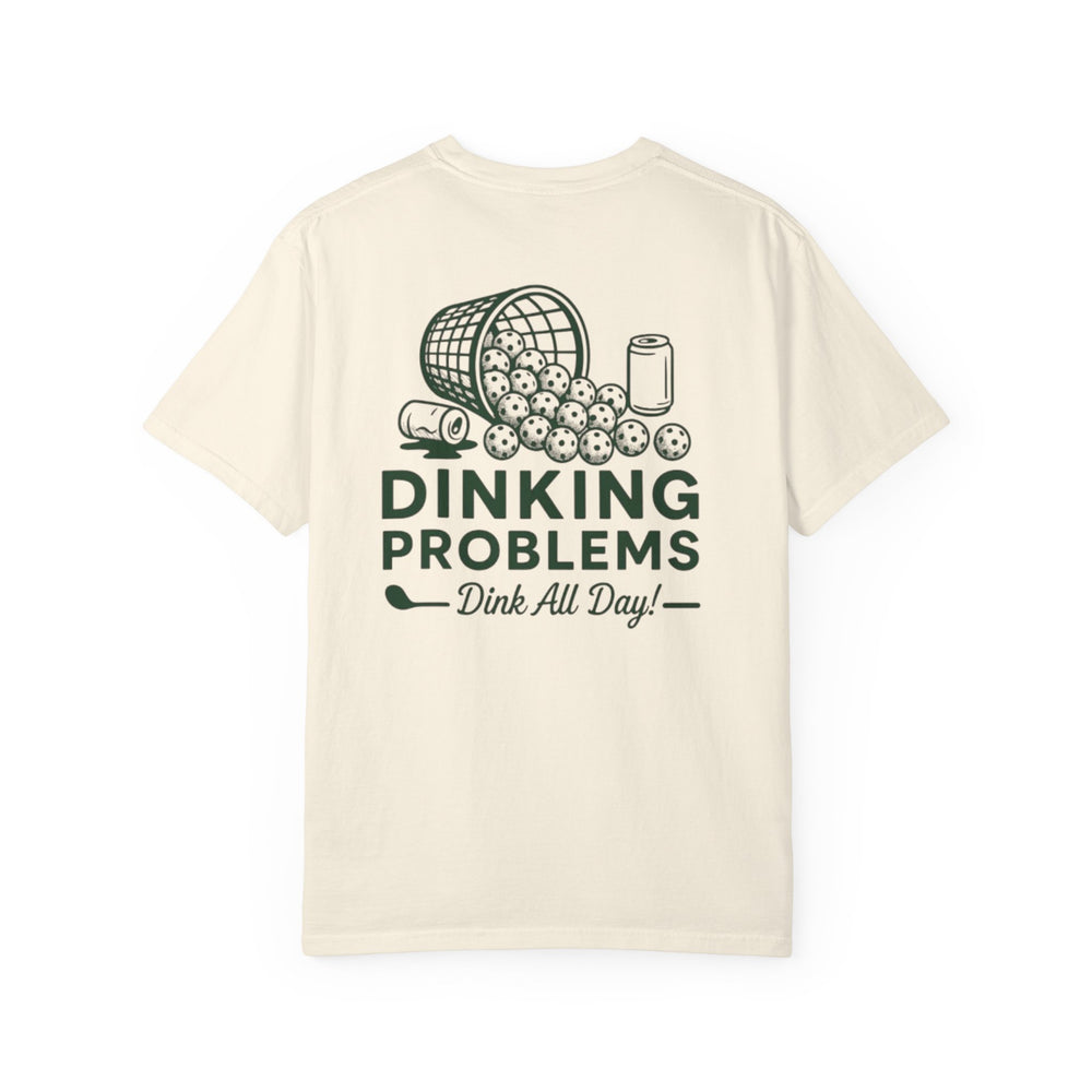 Dinking Problems T-Shirt