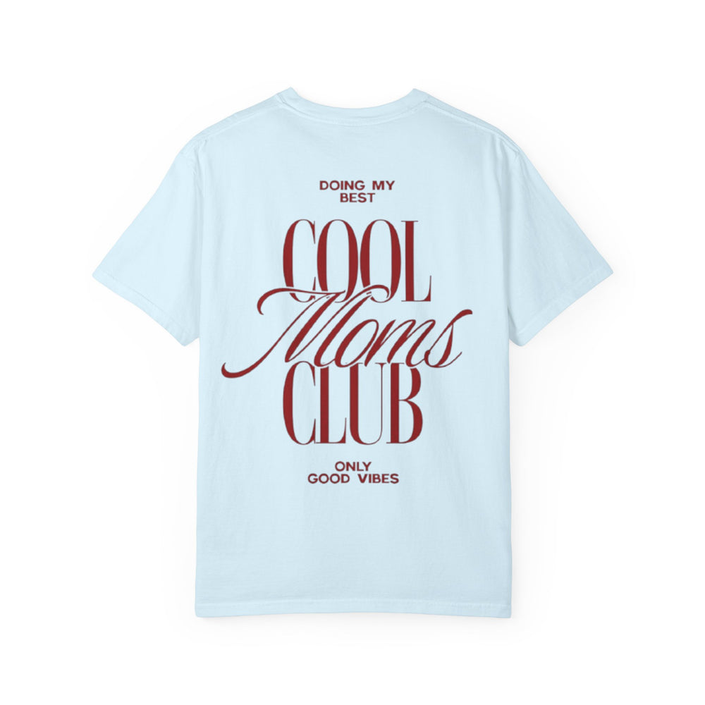 Cool Moms Club T-Shirt