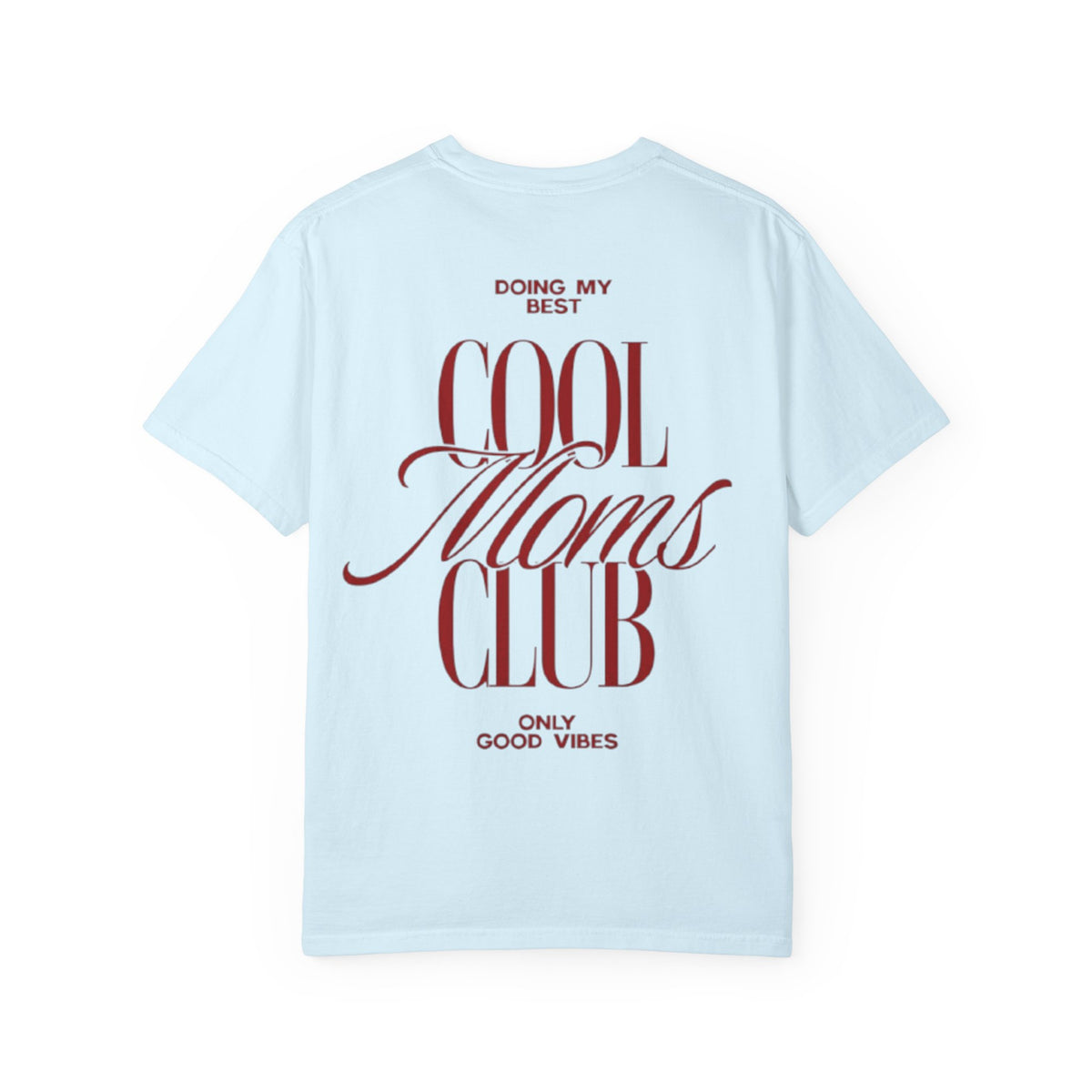Cool Moms Club T-Shirt