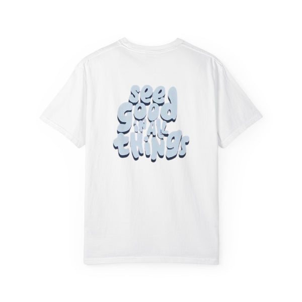 See Good In All Things T-Shirt