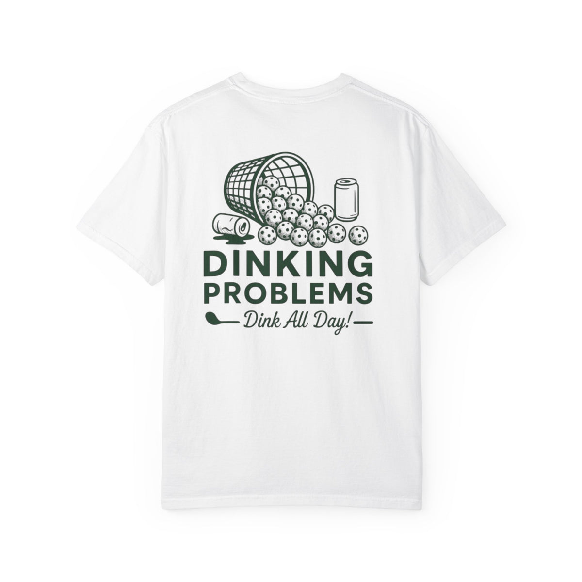 Dinking Problems T-Shirt