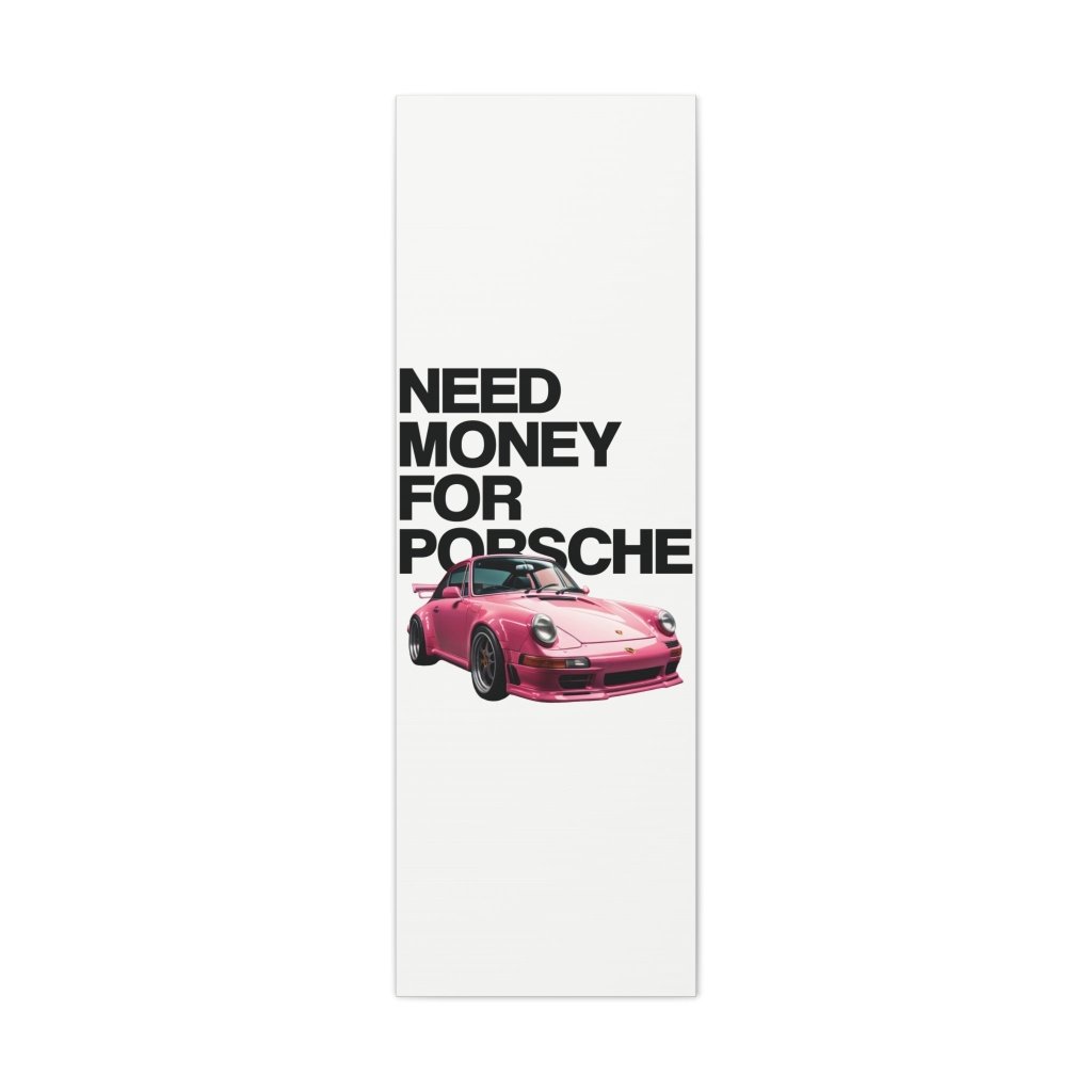 Need Money For Porsche - Revøra™