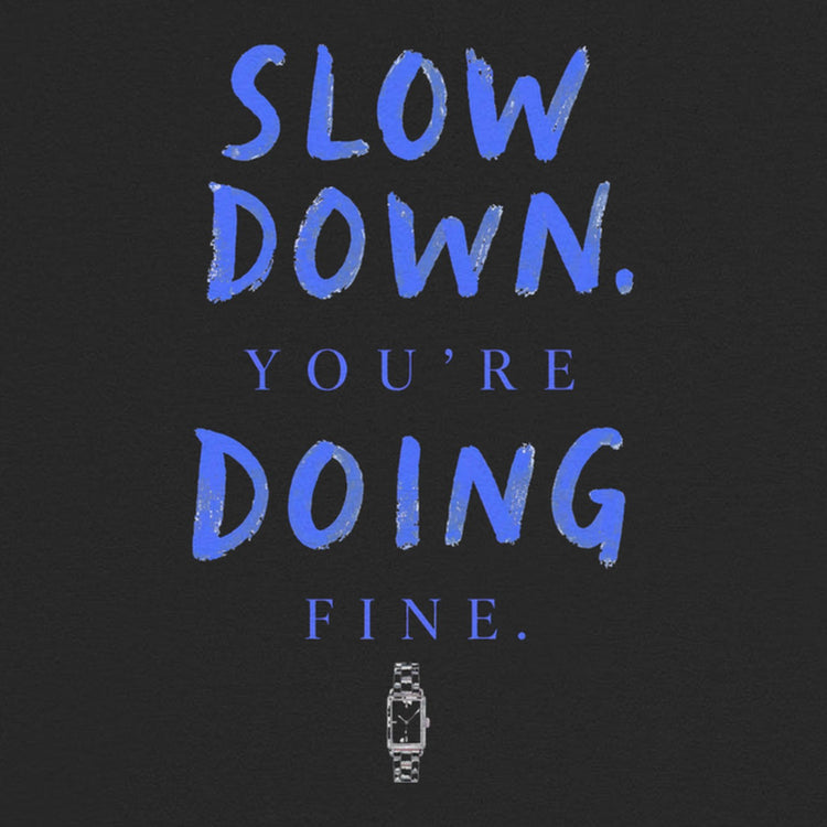 Slow Down You're Doing Fine Oversized T-Shirt