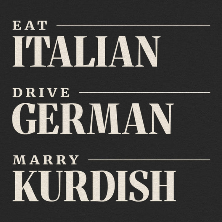 Eat Italian Drive German Marry Kurdish Oversized T-Shirt