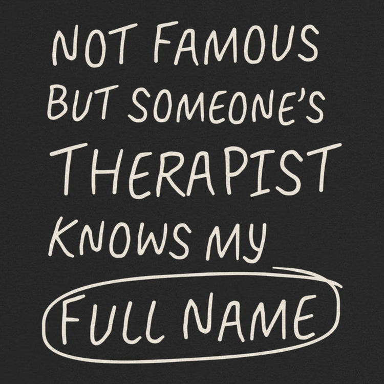 Not Famous But Someone's Therapist Oversized T-Shirt