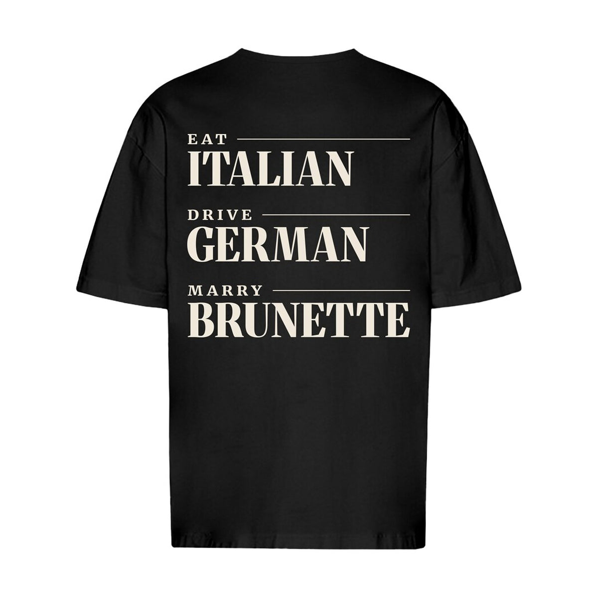 REVØRA Eat Italian Drive German Marry Brunette Oversized T-Shirt – Oversized Shirt in Black, Rückansicht