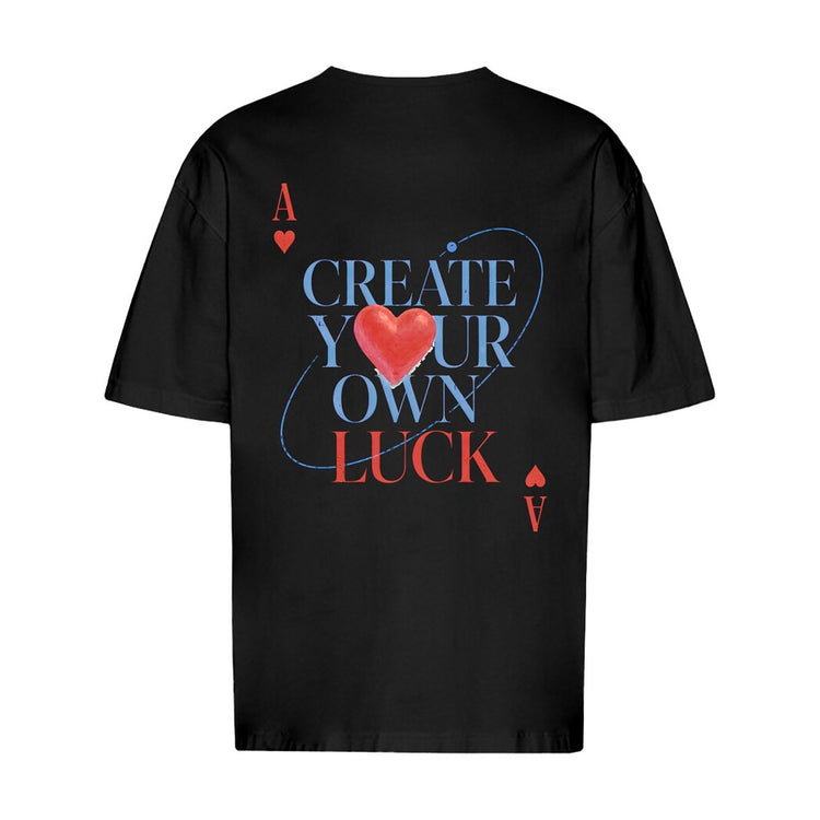 Create Your Own Luck Oversized T-Shirt