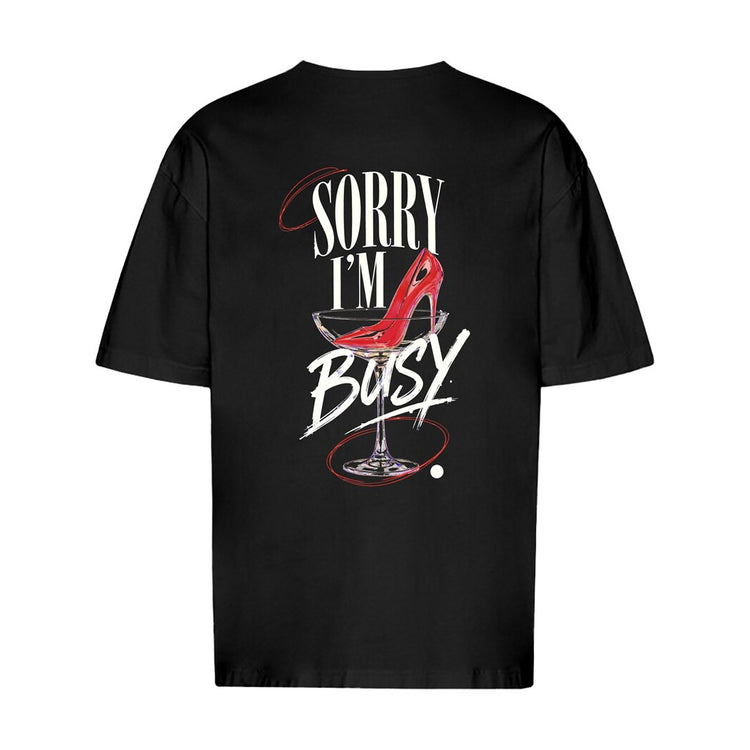 Sorry I'm Busy Oversized T-Shirt
