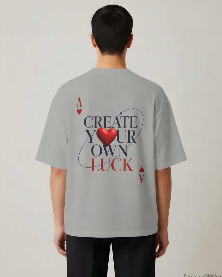Create Your Own Luck Oversized T-Shirt