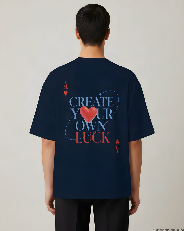 Create Your Own Luck Oversized T-Shirt