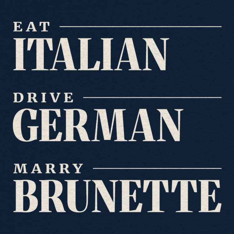 Eat Italian Drive German Marry Brunette Oversized T-Shirt