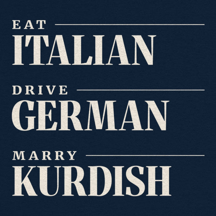 Eat Italian Drive German Marry Kurdish Oversized T-Shirt
