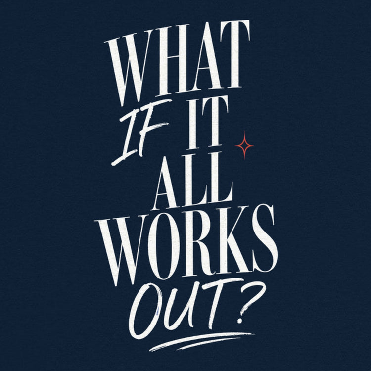 What If It All Works Out Oversized T-Shirt