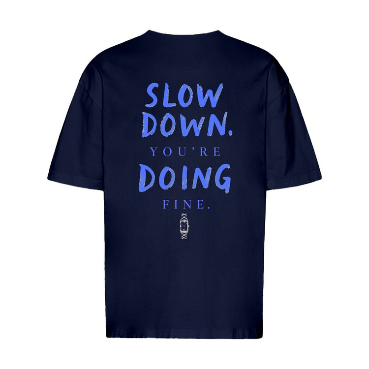Slow Down You're Doing Fine Oversized T-Shirt