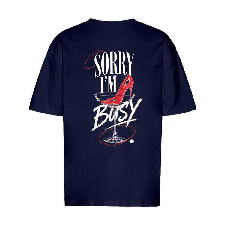 Sorry I'm Busy Oversized T-Shirt