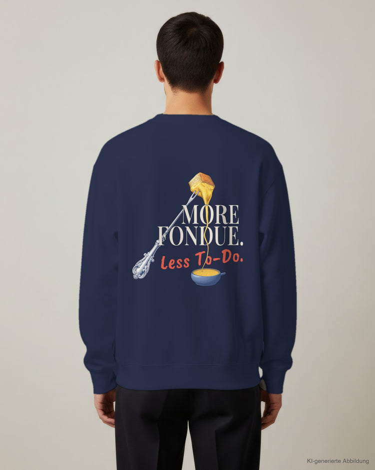 More Fondue, Less To-Do Sweatshirt