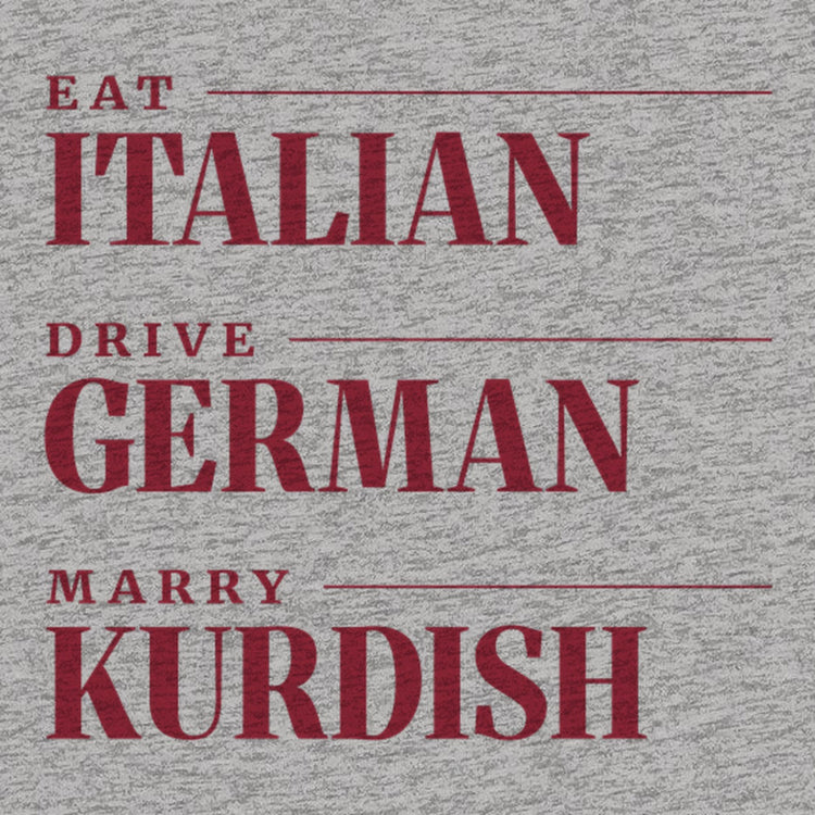 Eat Italian Drive German Marry Kurdish Oversized T-Shirt