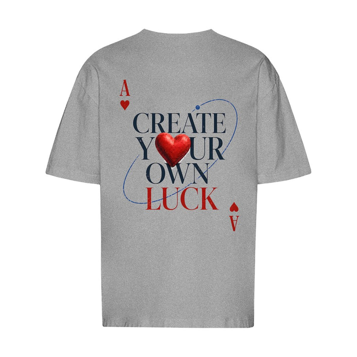 Create Your Own Luck Oversized T-Shirt