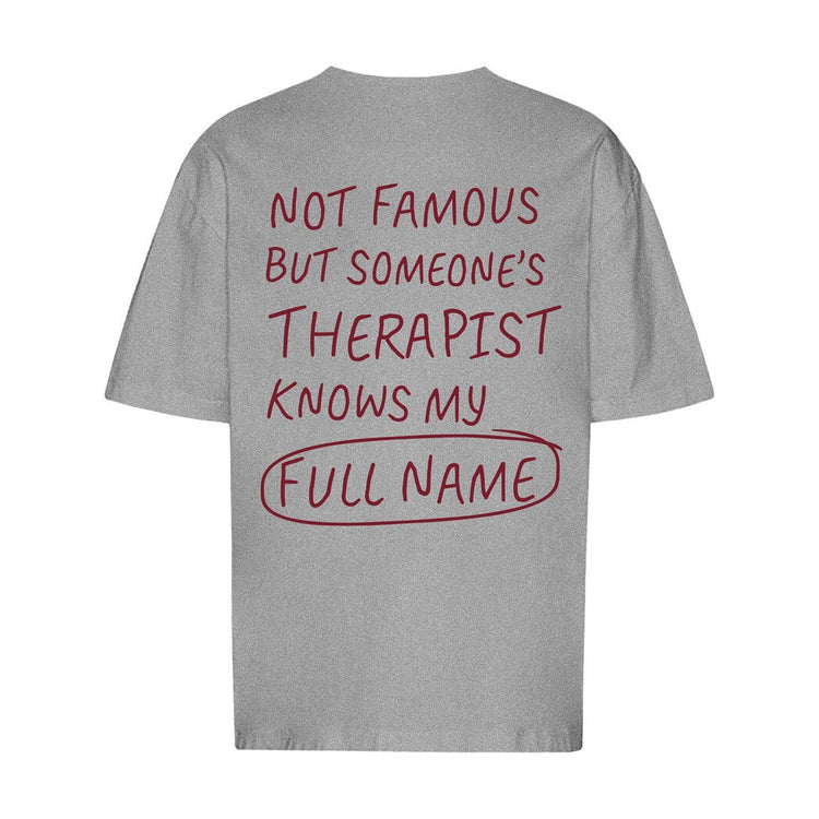 Not Famous But Someone's Therapist Oversized T-Shirt