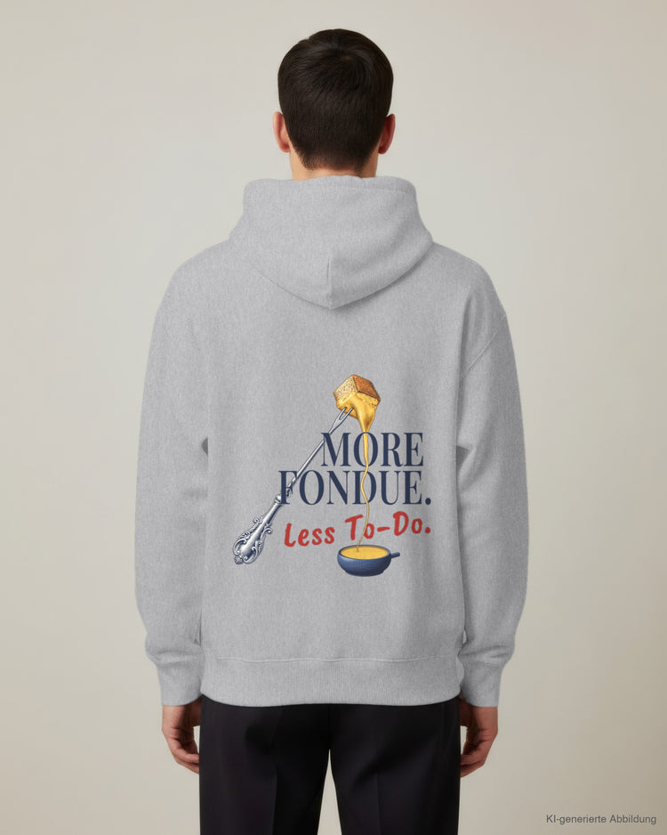 More Fondue, Less To-Do Hoodie